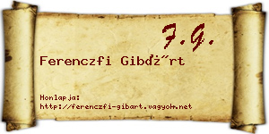 Ferenczfi Gibárt névjegykártya